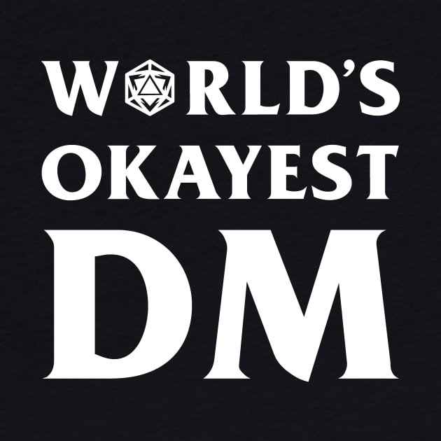 DnD Design World's Okayest DM by OfficialTeeDreams